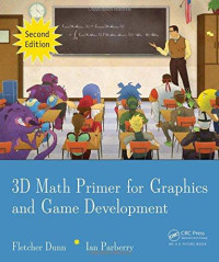 3D Math Primer for Graphics & Game Development