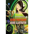59 Teknik Menguasai Adobe Photoshop & Adobe Illustrator