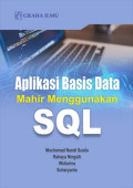 Aplikasi Basis Data: Mahir Menggunakan SQL