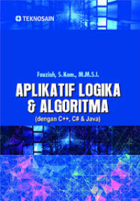 Aplikatif Logika dan Algoritma dengan C++,C#, dan Java