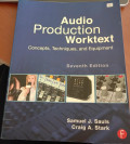 Audio Production Worktext ; Concepts, Techniques, and Equipment