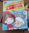 Cara Mudah Menggambar Kartun untuk Animasi Keren