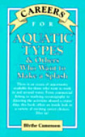 Careers For Aquatic Types & Others Who Want to Make a Splash