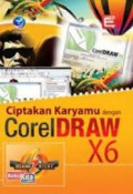 Ciptakan Karyamu Dengan CorelDraw X6