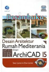 Desain Arsitektur Rumah Mediterania Dengan archiCAD 15