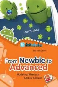From Newbie to Advanced: Mudahnya Membuat Aplikasi Android