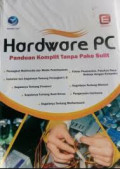 Hardware PC panduan komplit tanpa pake sulit