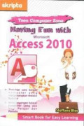 Having Fun With Micosoft Access 2010