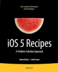IOS 5 Recipes : A Problem - Solution Approach