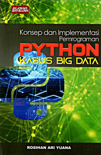 Konsep dan Implementasi Pemrograman PYTHON: Kasus Big Data