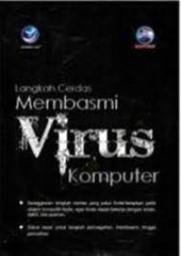 Langkah Cerdas Membasmi Virus Komputer