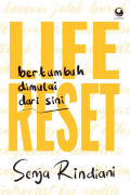 Life Reset: Bertumbuh Dimulai dari Sini