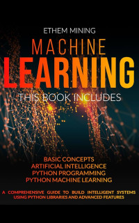 Image of Machine Learning - This book Includes