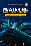 Mastering App Development: Panduan Membuat Aplikasi