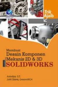 Membuat Desain Komponen Mekanis 2D & 3D Menggunakan Solidworks