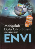 Mengolah Data Citra Satelit Menggunakan ENVI