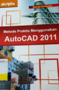 Metode Praktis Menggunakan AutoCAd 2011