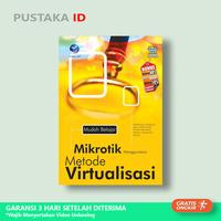 Mudah Belajar Mikrotik Pake Metode Virtualisasi