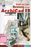 Mudah dan Cepat: Merancang dengan Archicad 13