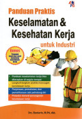 Panduan Praktis Keselamatan dan Kesehatan Kerja Untuk Industri