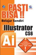 Pasti Bisa!! Belajar Sendiri Adobe Illustrator CS6