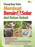Peluang Besar Usaha Membuat Bensin & Solar Dari Bahan Nabati