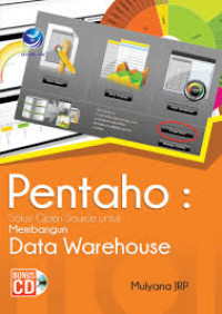 Pentaho: Solusi OpenSource Untuk Membangun Data Warehouse