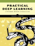 Practical Deep Learning: A Python - Based Introduction
