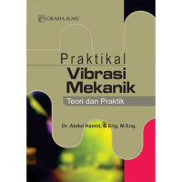 Praktikal Vibrasi Mekanik: Teori dan Praktik