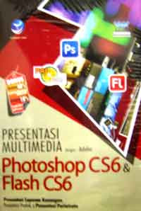Presentasi Multimedia dengan Adobe Photoshop CS6 & Flash CS6