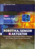 Robotika, Sensor & Aktuator: Persiapan Lomba Kontes Robot Indonesia dan Kontes Robot Cerdas Indonesia