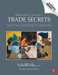Trade Secrets: Notes on Cartooning & Animation