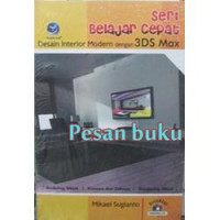 Seri Belajar Cepat: Desain Interior Modern dengan 3DS MAX