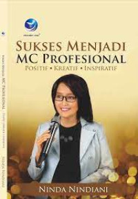 Sukses Menjadi MC Profesiona: positif-kreatif-inspiratif