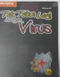 Tak Takut Lagi dengan Virus