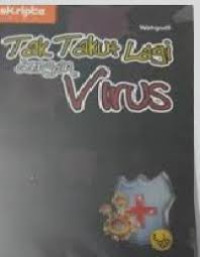 Tak Takut Lagi dengan Virus