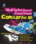 Teknik Instan Menguasai Kreasi Desain Coreldraw X5