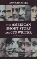 The American Short Story and its Writer: An Anthology