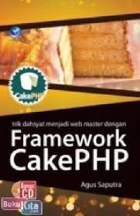 Trik Dahsyat Menjadi Web Master Dengan Framework CakePHP