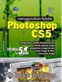 Tutorial 5 Hari Menggunakan Adobe Photoshop CS5